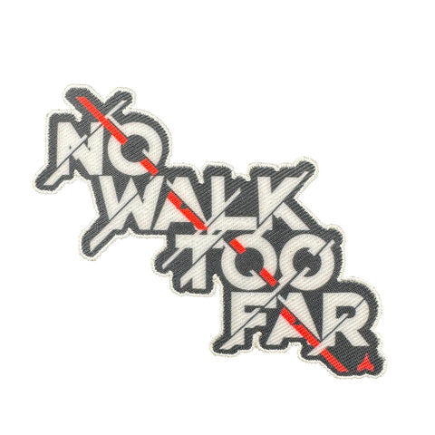 No Walk Too Far Patch