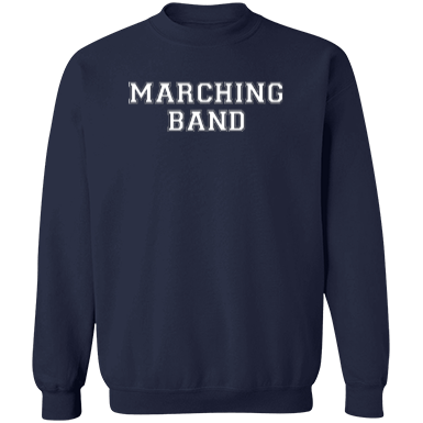 Marching Band Sweatshirt