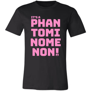 It's a Phantominomenon Tee